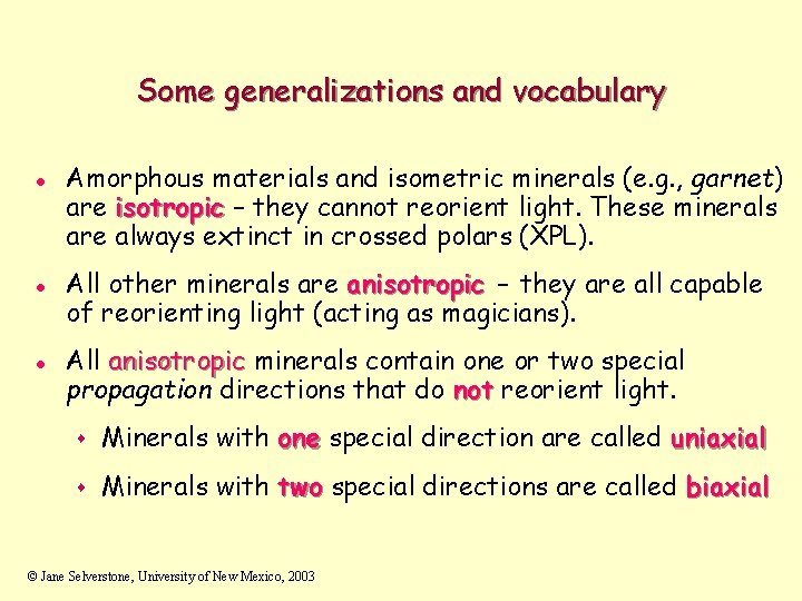 Some generalizations and vocabulary l l l Amorphous materials and isometric minerals (e. g. Some generalizations and vocabulary l l l Amorphous materials and isometric minerals (e. g.
