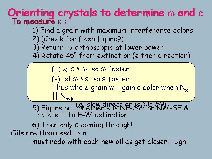 Orienting crystals to determine w and e To measure e : 1) Find a Orienting crystals to determine w and e To measure e : 1) Find a