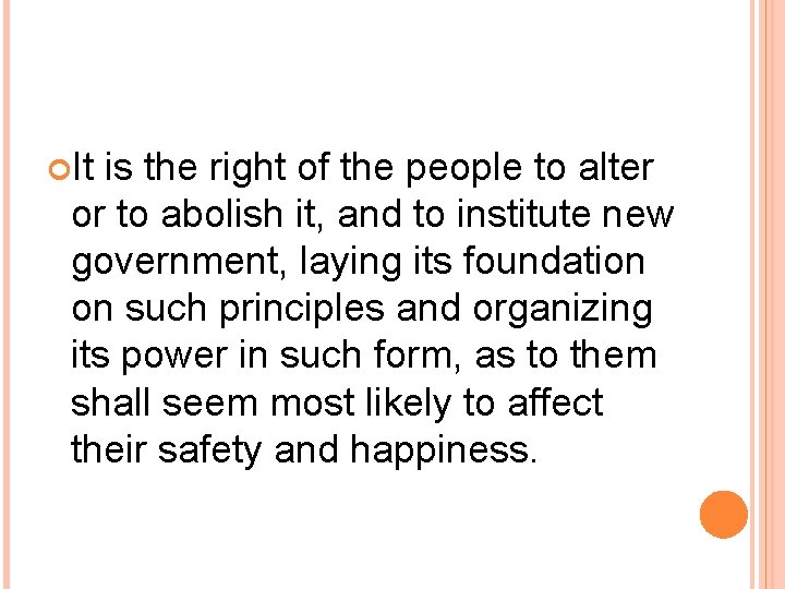  It is the right of the people to alter or to abolish it,