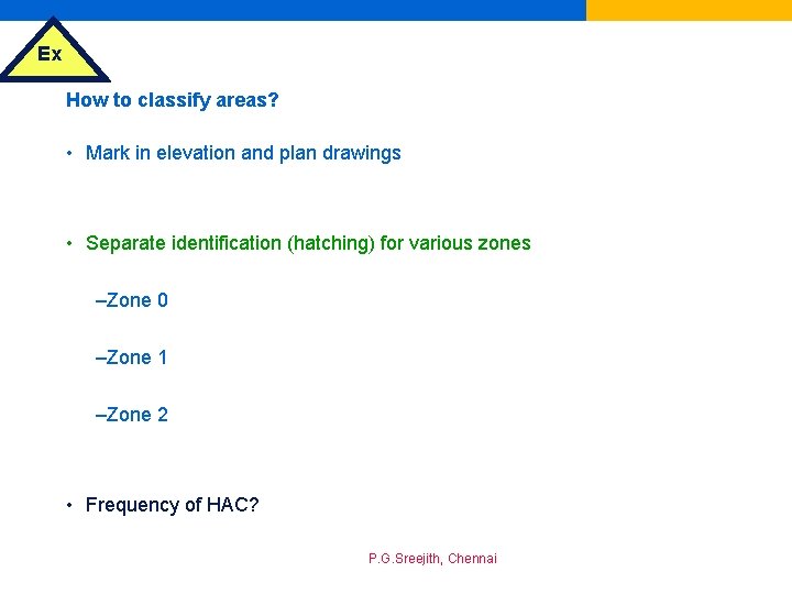 Ex How to classify areas? • Mark in elevation and plan drawings • Separate