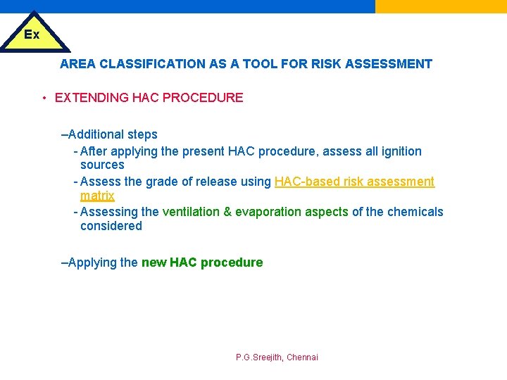 Ex AREA CLASSIFICATION AS A TOOL FOR RISK ASSESSMENT • EXTENDING HAC PROCEDURE –Additional