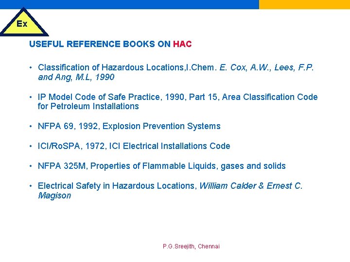 Ex USEFUL REFERENCE BOOKS ON HAC • Classification of Hazardous Locations, I. Chem. E.