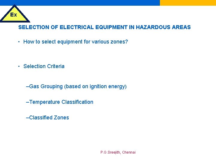 Ex SELECTION OF ELECTRICAL EQUIPMENT IN HAZARDOUS AREAS • How to select equipment for