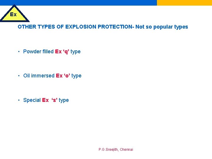 Ex OTHER TYPES OF EXPLOSION PROTECTION- Not so popular types • Powder filled Ex