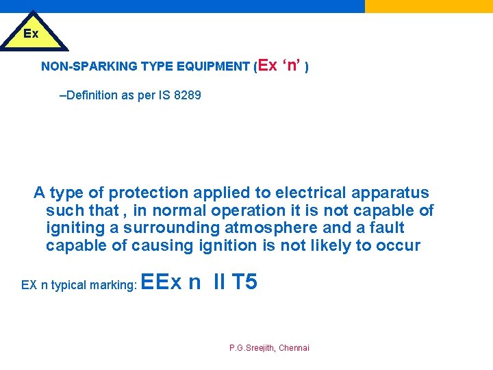 Ex NON-SPARKING TYPE EQUIPMENT (Ex ‘n’ ) –Definition as per IS 8289 A type