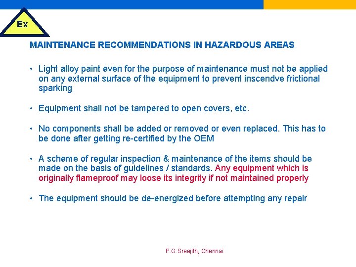 Ex MAINTENANCE RECOMMENDATIONS IN HAZARDOUS AREAS • Light alloy paint even for the purpose