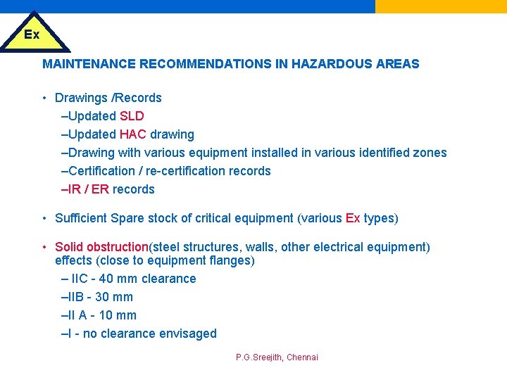 Ex MAINTENANCE RECOMMENDATIONS IN HAZARDOUS AREAS • Drawings /Records –Updated SLD –Updated HAC drawing