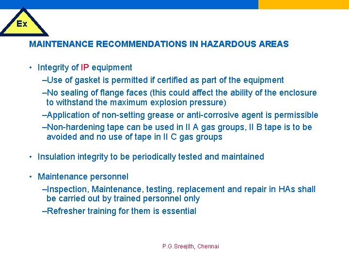 Ex MAINTENANCE RECOMMENDATIONS IN HAZARDOUS AREAS • Integrity of IP equipment –Use of gasket