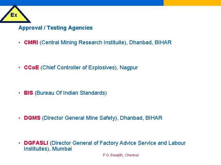 Ex Approval / Testing Agencies • CMRI (Central Mining Research Instituite), Dhanbad, BIHAR •