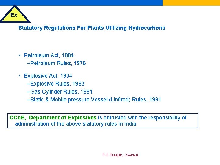 Ex Statutory Regulations For Plants Utilizing Hydrocarbons • Petroleum Act, 1884 –Petroleum Rules, 1976