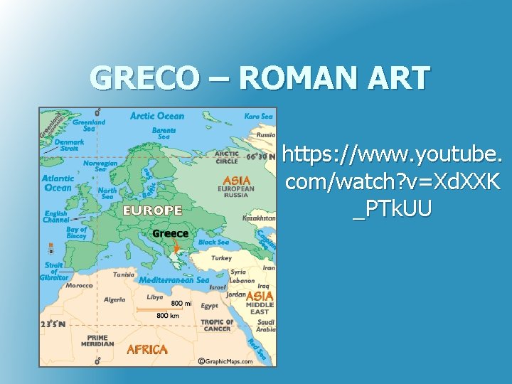 GRECO – ROMAN ART https: //www. youtube. com/watch? v=Xd. XXK _PTk. UU 