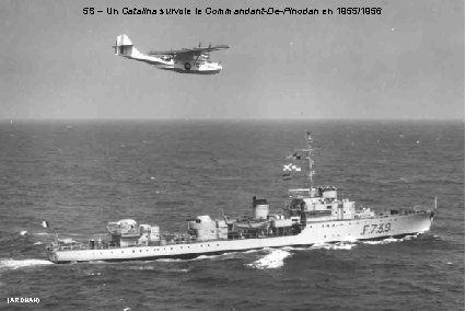 5 S – Un Catalina survole le Commandant-De-Pinodan en 1955/1956 (ARDHAN) 