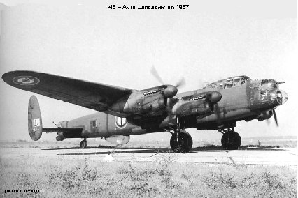 4 S – Avro Lancaster en 1957 (Michel Gonzalès) 