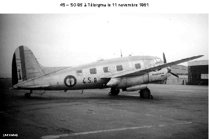 4 S – SO 95 à Télergma le 11 novembre 1961 (ARDHAN) 