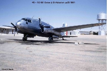 4 S – SO 95 Corse à El-Abiod en août 1961 (Bernard Mignot) 