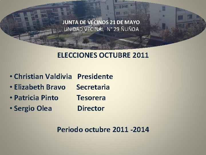 JUNTA DE VECINOS 21 DE MAYO UNIDAD VECINAL N° 29 ÑUÑOA ELECCIONES OCTUBRE 2011