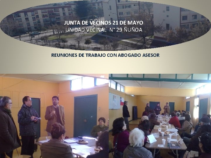 JUNTA DE VECINOS 21 DE MAYO UNIDAD VECINAL N° 29 ÑUÑOA REUNIONES DE TRABAJO