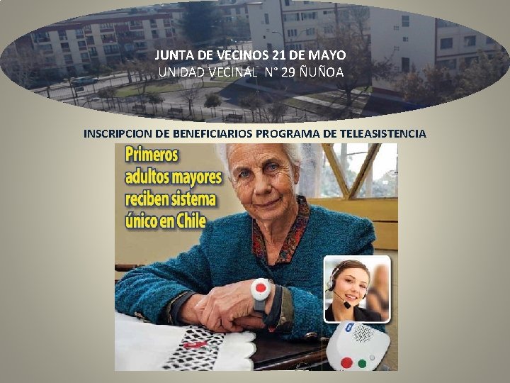 JUNTA DE VECINOS 21 DE MAYO UNIDAD VECINAL N° 29 ÑUÑOA INSCRIPCION DE BENEFICIARIOS