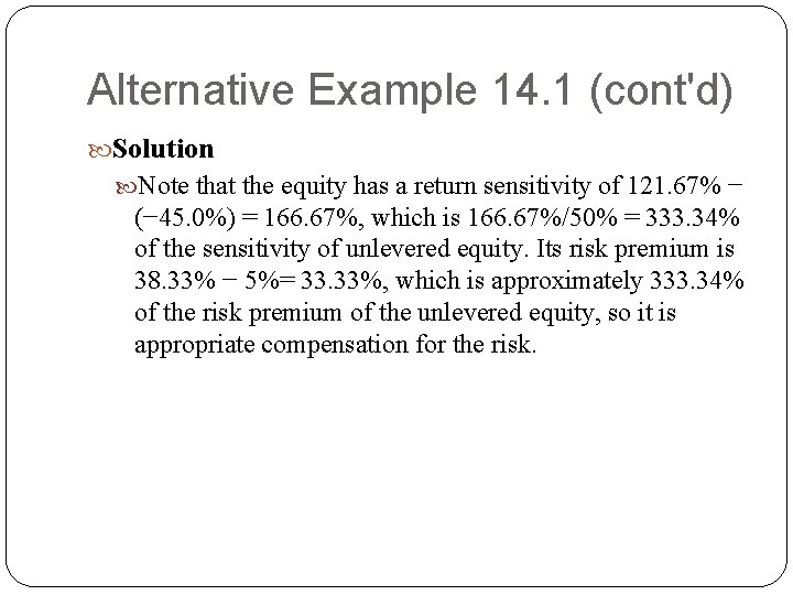 Alternative Example 14. 1 (cont'd) Solution Note that the equity has a return sensitivity Alternative Example 14. 1 (cont'd) Solution Note that the equity has a return sensitivity