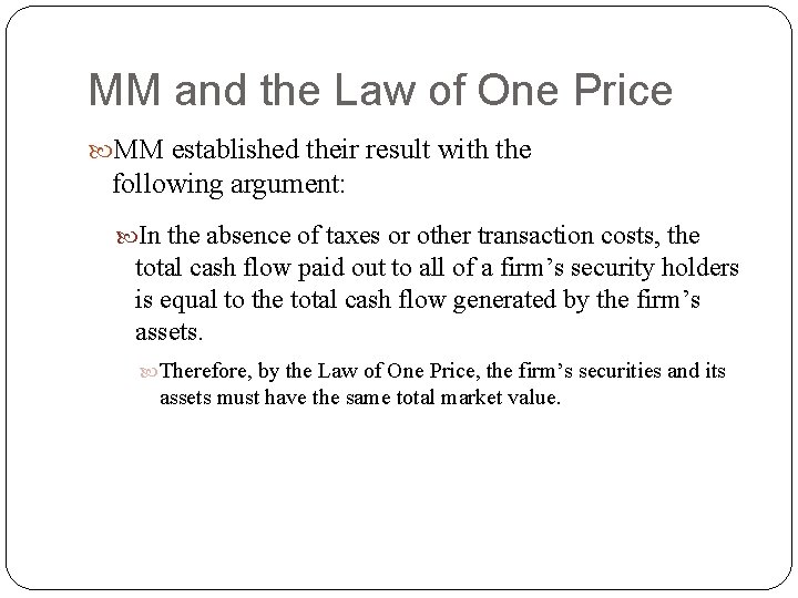 MM and the Law of One Price MM established their result with the following MM and the Law of One Price MM established their result with the following