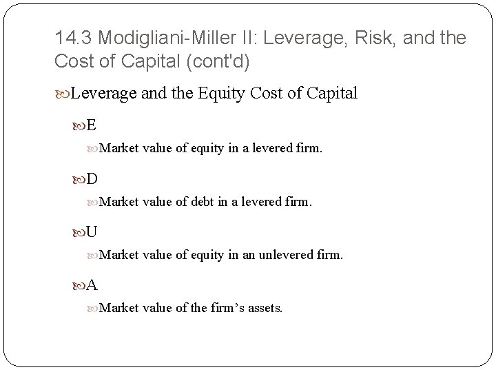 14. 3 Modigliani-Miller II: Leverage, Risk, and the Cost of Capital (cont'd) Leverage and 14. 3 Modigliani-Miller II: Leverage, Risk, and the Cost of Capital (cont'd) Leverage and