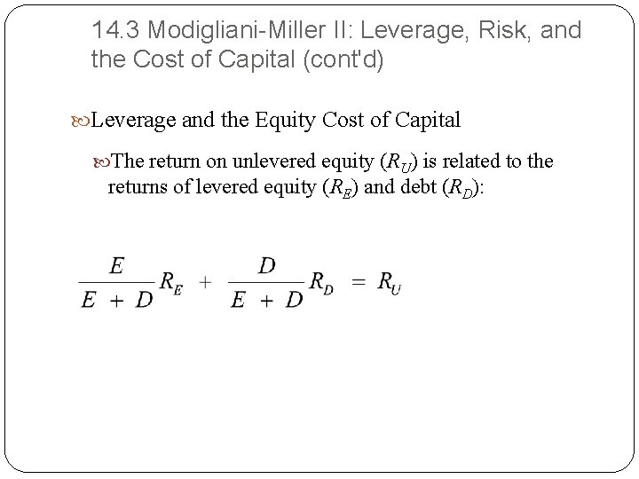14. 3 Modigliani-Miller II: Leverage, Risk, and the Cost of Capital (cont'd) Leverage and 14. 3 Modigliani-Miller II: Leverage, Risk, and the Cost of Capital (cont'd) Leverage and
