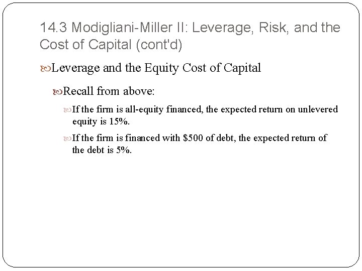 14. 3 Modigliani-Miller II: Leverage, Risk, and the Cost of Capital (cont'd) Leverage and 14. 3 Modigliani-Miller II: Leverage, Risk, and the Cost of Capital (cont'd) Leverage and