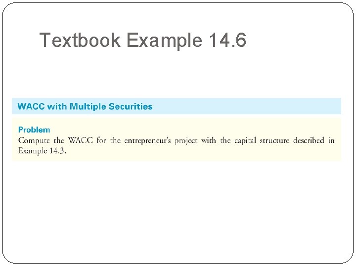 Textbook Example 14. 6 Textbook Example 14. 6