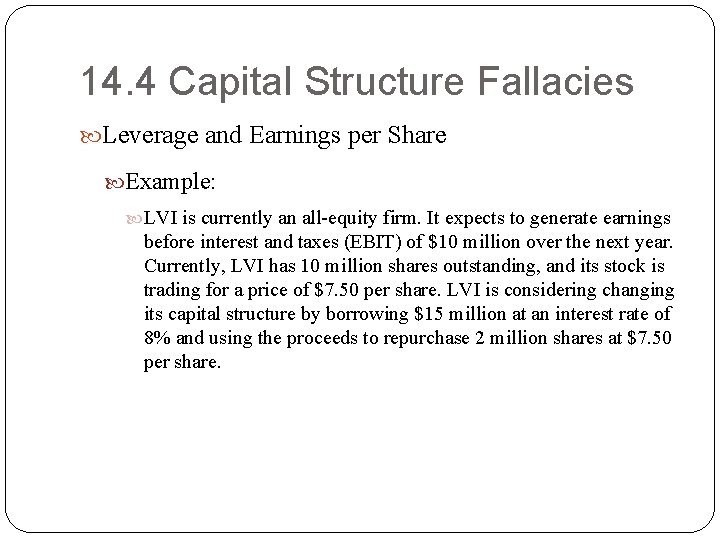 14. 4 Capital Structure Fallacies Leverage and Earnings per Share Example: LVI is currently 14. 4 Capital Structure Fallacies Leverage and Earnings per Share Example: LVI is currently