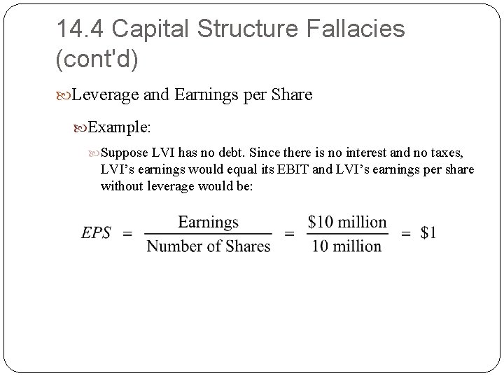 14. 4 Capital Structure Fallacies (cont'd) Leverage and Earnings per Share Example: Suppose LVI 14. 4 Capital Structure Fallacies (cont'd) Leverage and Earnings per Share Example: Suppose LVI
