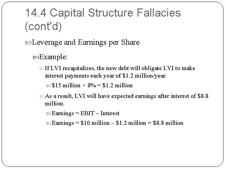 14. 4 Capital Structure Fallacies (cont'd) Leverage and Earnings per Share Example: If LVI 14. 4 Capital Structure Fallacies (cont'd) Leverage and Earnings per Share Example: If LVI