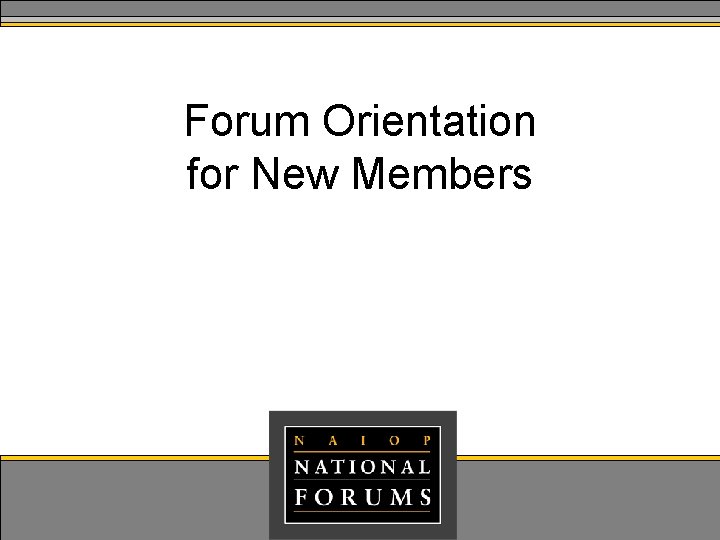 Forum Orientation for New Members 