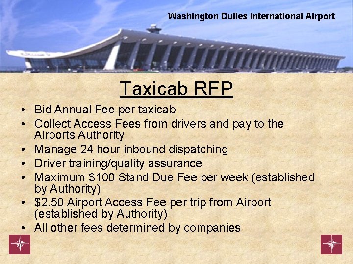 Washington Dulles International Airport Taxicab RFP • Bid Annual Fee per taxicab • Collect