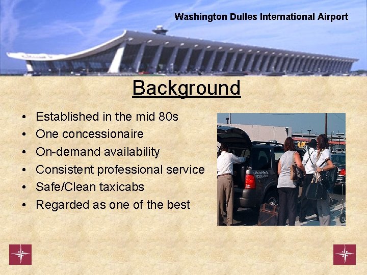 Washington Dulles International Airport Background • • • Established in the mid 80 s