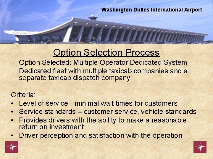 Washington Dulles International Airport Option Selection Process Option Selected: Multiple Operator Dedicated System Dedicated