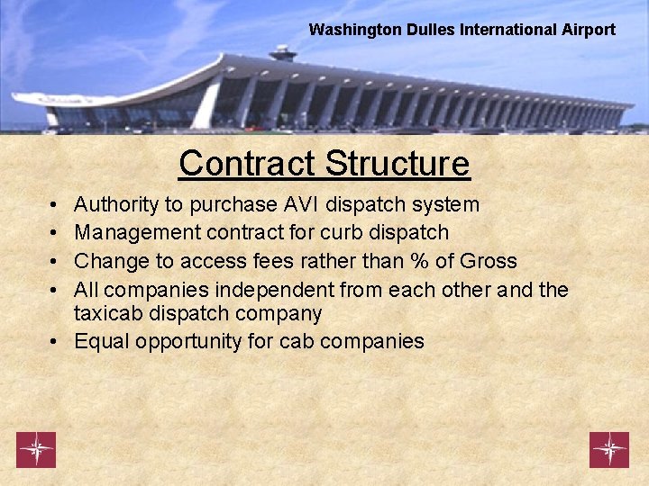 Washington Dulles International Airport Contract Structure • • Authority to purchase AVI dispatch system