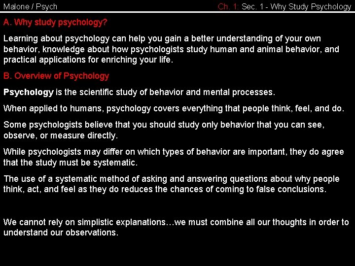 Malone / Psych Ch. 1: Sec. 1 - Why Study Psychology A. Why study