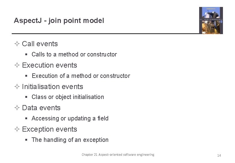 Aspect. J - join point model ² Call events § Calls to a method