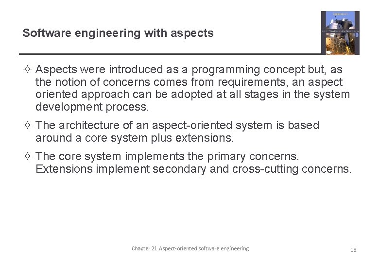 Software engineering with aspects ² Aspects were introduced as a programming concept but, as