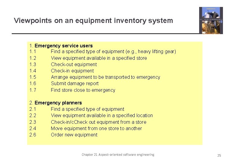 Viewpoints on an equipment inventory system 1. Emergency service users 1. 1 Find a