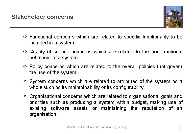 Stakeholder concerns ² Functional concerns which are related to specific functionality to be included