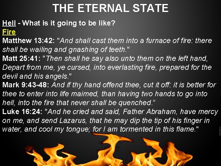 THE ETERNAL STATE Hell - What is it going to be like? Fire Matthew