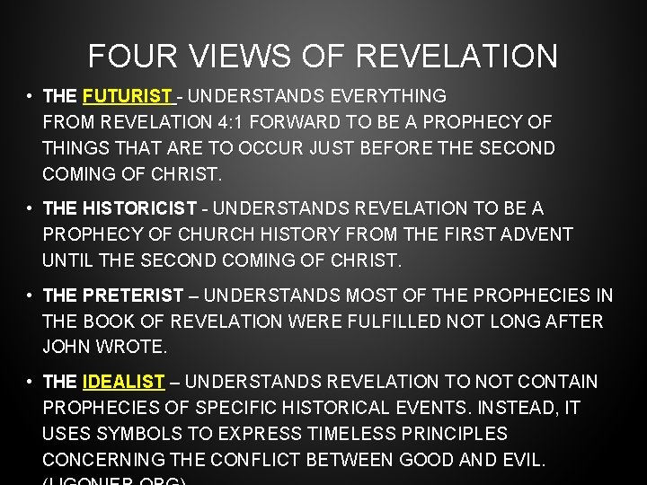FOUR VIEWS OF REVELATION • THE FUTURIST - UNDERSTANDS EVERYTHING FROM REVELATION 4: 1