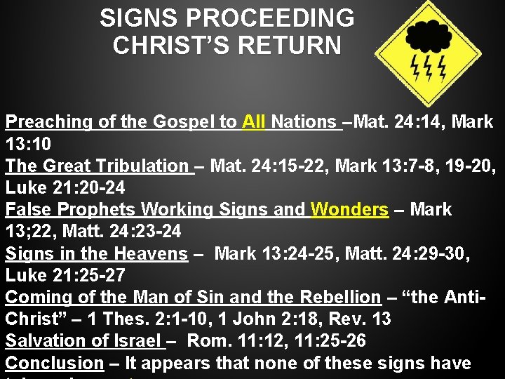SIGNS PROCEEDING CHRIST’S RETURN Preaching of the Gospel to All Nations –Mat. 24: 14,