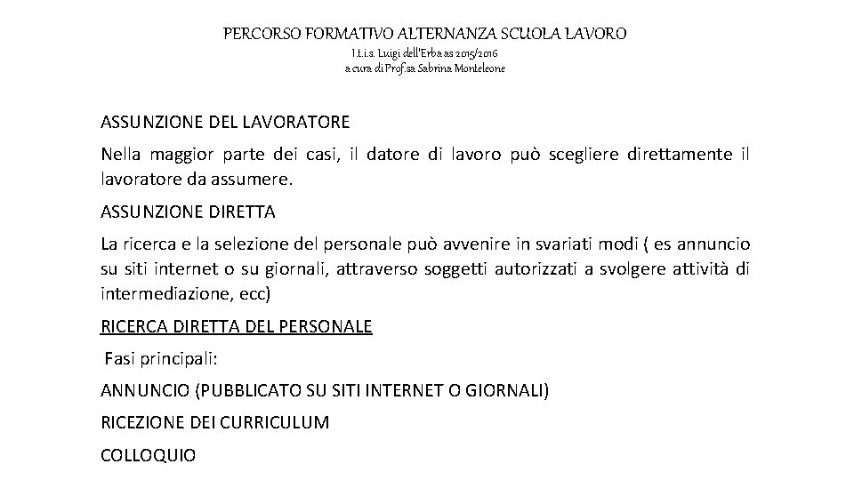 PERCORSO FORMATIVO ALTERNANZA SCUOLA LAVORO I. t. i. s. Luigi dell’Erba as 2015/2016 a