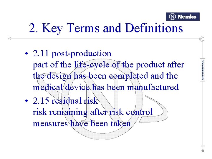 2. Key Terms and Definitions • 2. 11 post-production part of the life-cycle of