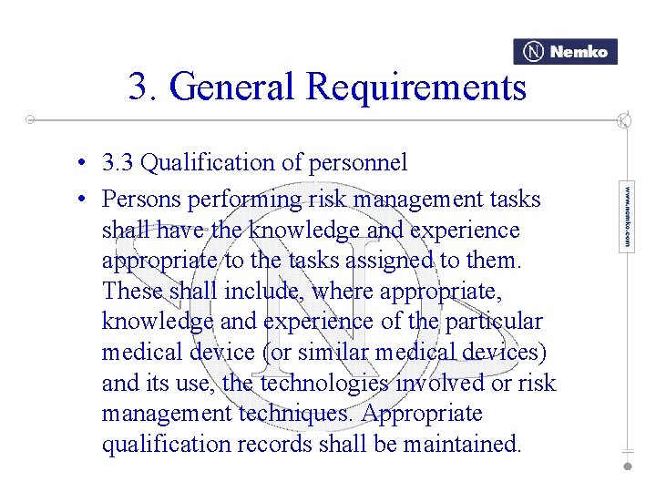 3. General Requirements • 3. 3 Qualification of personnel • Persons performing risk management