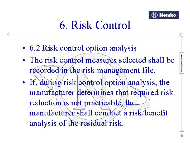 6. Risk Control • 6. 2 Risk control option analysis • The risk control