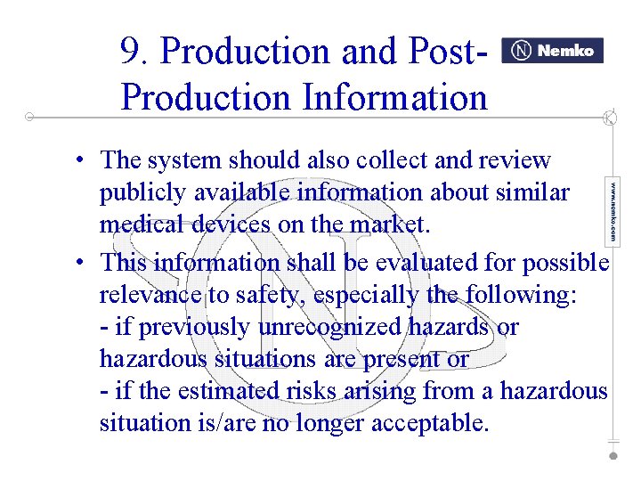 9. Production and Post. Production Information • The system should also collect and review