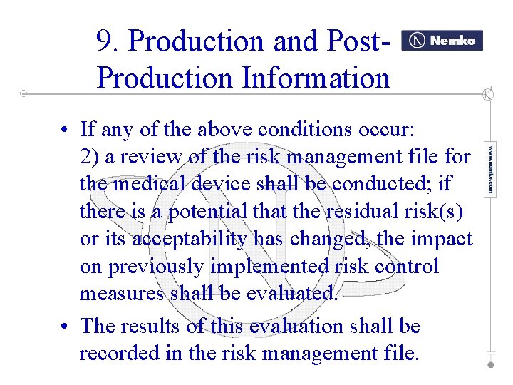 9. Production and Post. Production Information • If any of the above conditions occur: